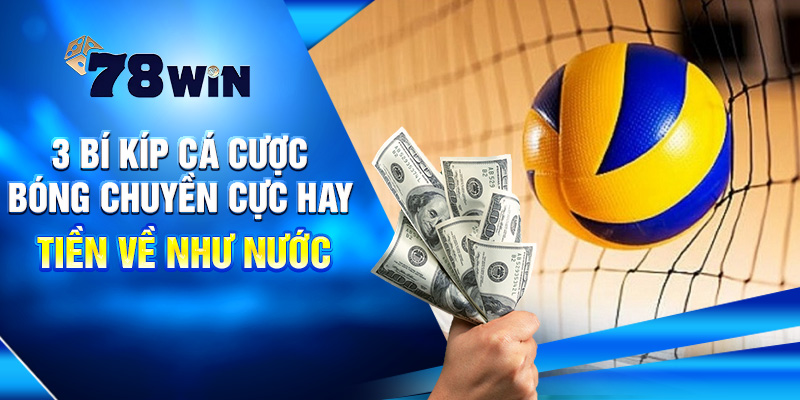 3 Bí Kíp Cá Cược Bóng Chuyền Cực Hay - Tiền Về Như Nước 4 3 Bí Kíp Cá Cược Bóng Chuyền Cực Hay - Tiền Về Như Nước